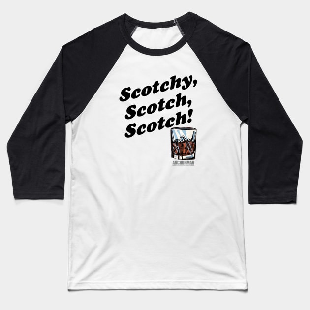 Anchorman Scotchy Scotch Scotch Glass Baseball T-Shirt by Story At Dawn 